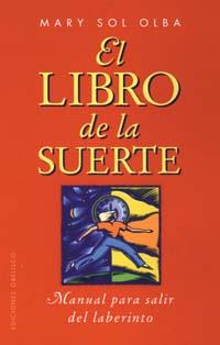 LIBRO DE LA SUERTE, EL | 9788477207344 | OLBA, MARY SOL | Galatea Llibres | Llibreria online de Reus, Tarragona | Comprar llibres en català i castellà online