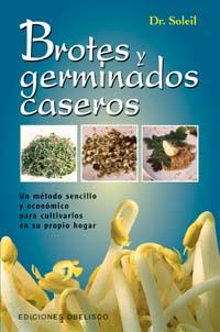 BROTES Y GERMINADOS CASEROS | 9788477203704 | DR.SOLEIL | Galatea Llibres | Llibreria online de Reus, Tarragona | Comprar llibres en català i castellà online