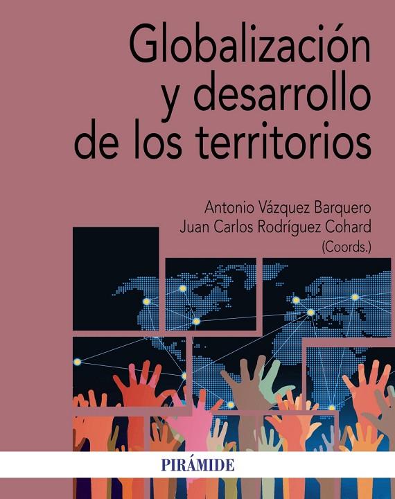 GLOBALIZACIÓN Y DESARROLLO DE LOS TERRITORIOS | 9788436843415 | VÁZQUEZ BARQUERO, ANTONIO/RODRÍGUEZ COHARD, JUAN CARLOS | Galatea Llibres | Llibreria online de Reus, Tarragona | Comprar llibres en català i castellà online