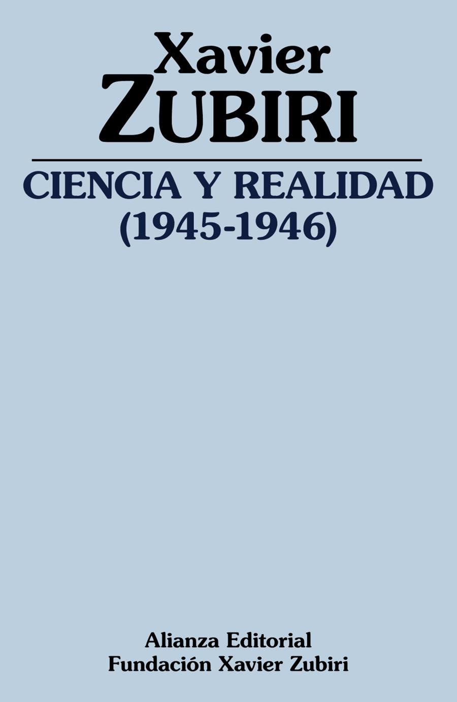 CIENCIA Y REALIDAD (1945-1946) | 9788491818465 | ZUBIRI, XAVIER | Galatea Llibres | Llibreria online de Reus, Tarragona | Comprar llibres en català i castellà online