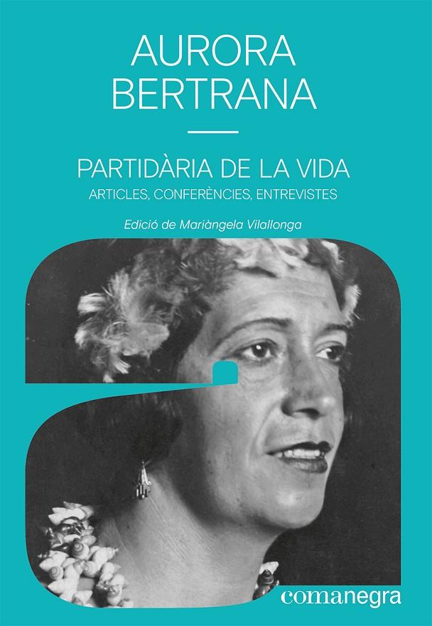 PARTIDÀRIA DE LA VIDA | 9788419590497 | BERTRANA, AURORA | Galatea Llibres | Llibreria online de Reus, Tarragona | Comprar llibres en català i castellà online