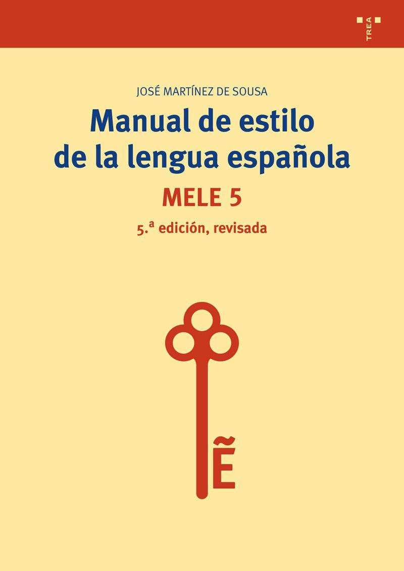 MANUAL DE ESTILO DE LA LENGUA ESPAÑOLA | 9788497048620 | MARTINEZ DE SOUSA, JOSE  | Galatea Llibres | Llibreria online de Reus, Tarragona | Comprar llibres en català i castellà online