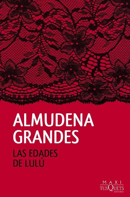 LAS EDADES DE LULÚ | 9788490661819 | GRANDES, ALMUDENA | Galatea Llibres | Llibreria online de Reus, Tarragona | Comprar llibres en català i castellà online