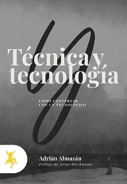 TÉCNICA Y TECNOLOGÍA | 9788417786137 | ALMAZÁN, ADRIÁN | Galatea Llibres | Llibreria online de Reus, Tarragona | Comprar llibres en català i castellà online