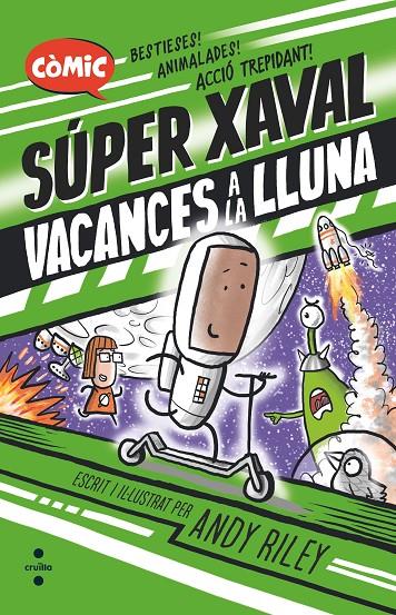 SUPER XAVAL. VACANCES A LA LLUNA | 9788466156462 | RILEY, ANDY | Galatea Llibres | Llibreria online de Reus, Tarragona | Comprar llibres en català i castellà online