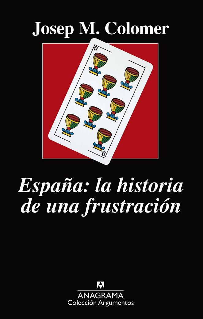 ESPAÑA: LA HISTORIA DE UNA FRUSTRACIÓN | 9788433964236 | COLOMER, JOSEP MARIA | Galatea Llibres | Llibreria online de Reus, Tarragona | Comprar llibres en català i castellà online