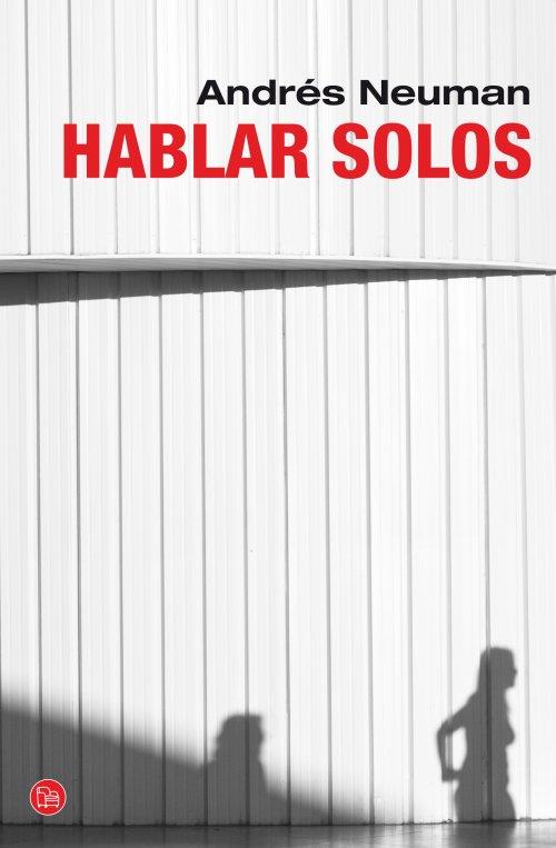 HABLAR SOLOS | 9788466327480 | NEUMAN, ANDRÉS | Galatea Llibres | Llibreria online de Reus, Tarragona | Comprar llibres en català i castellà online