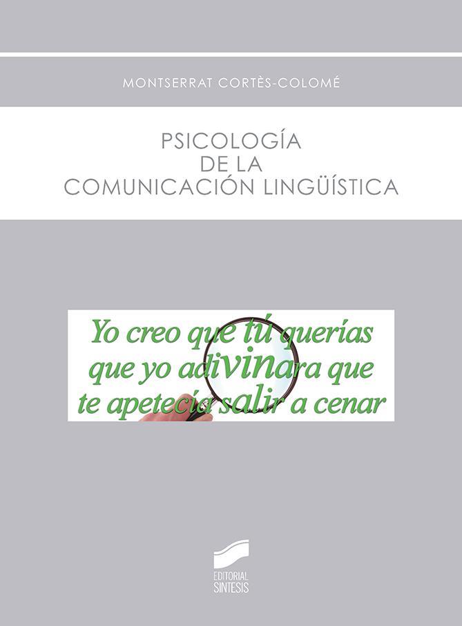 PSICOLOGIA DE LA COMUNICACION LINGUISTICA | 9788490773956 | CORTES-COLOME, MONTSERRAT | Galatea Llibres | Llibreria online de Reus, Tarragona | Comprar llibres en català i castellà online