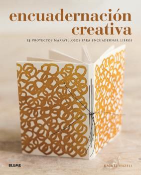 ENCUADERNACIÓN CREATIVA | 9788417492984 | HAZELL, RACHEL | Galatea Llibres | Llibreria online de Reus, Tarragona | Comprar llibres en català i castellà online