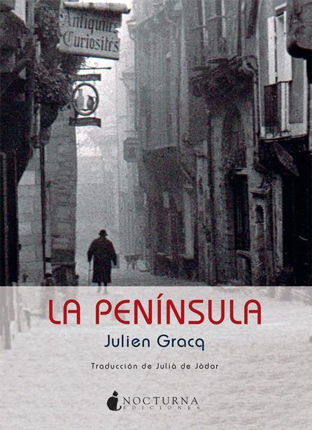 PENÍNSULA, LA | 9788493920043 | GRACQ, JULIEN | Galatea Llibres | Llibreria online de Reus, Tarragona | Comprar llibres en català i castellà online