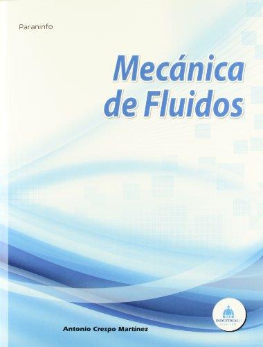 MECANICA DE FLUIDOS | 9788497322928 | CRESPO MARTINEZ, ANTONIO | Galatea Llibres | Llibreria online de Reus, Tarragona | Comprar llibres en català i castellà online