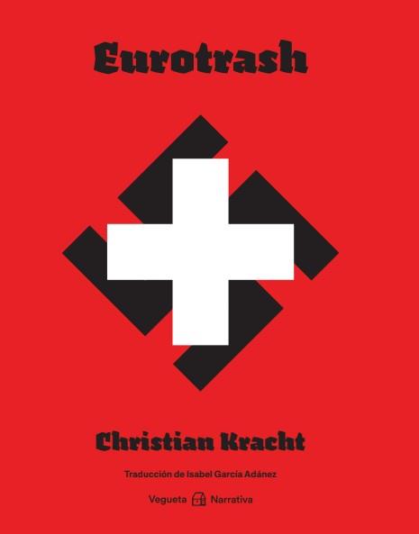 EUROTRASH | 9788418449086 | KRACHT, CHRISTIAN | Galatea Llibres | Llibreria online de Reus, Tarragona | Comprar llibres en català i castellà online