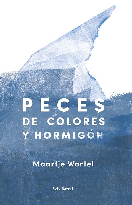 PECES DE COLORES Y HORMIGÓN | 9788432234224 | WORTEL, MAARTJE | Galatea Llibres | Llibreria online de Reus, Tarragona | Comprar llibres en català i castellà online