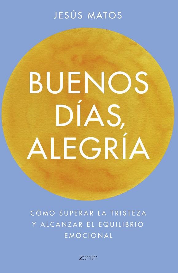 BUENOS DÍAS, ALEGRÍA | 9788408173274 | MATOS, JESUS | Galatea Llibres | Llibreria online de Reus, Tarragona | Comprar llibres en català i castellà online