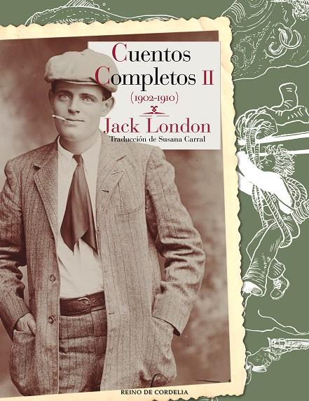 CUENTOS COMPLETOS JACK LONDON TOMO 2 (1902-1910) | 9788415973966 | LONDON, JACK | Galatea Llibres | Llibreria online de Reus, Tarragona | Comprar llibres en català i castellà online