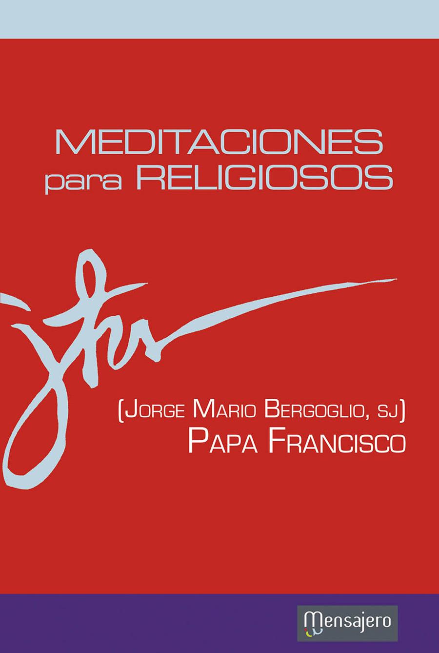 MEDITACIONES PARA RELIGIOSOS | 9788427135543 | BERGOGLIO, JORGE MARIO | Galatea Llibres | Llibreria online de Reus, Tarragona | Comprar llibres en català i castellà online