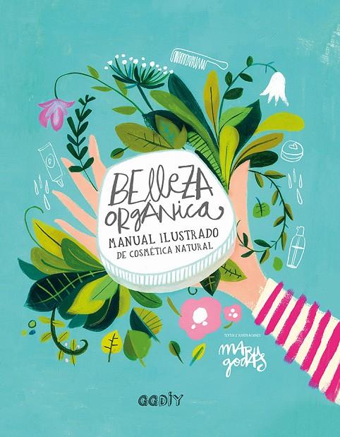BELLEZA ORGÁNICA | 9788425230790 | GODAS, MARU | Galatea Llibres | Llibreria online de Reus, Tarragona | Comprar llibres en català i castellà online