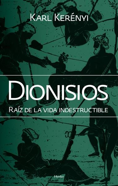 DIONISIOS. RAIZ DE LA VIDA INDESTRUCTIBLE | 9788425428425 | KERÉNYI, KARL | Galatea Llibres | Llibreria online de Reus, Tarragona | Comprar llibres en català i castellà online