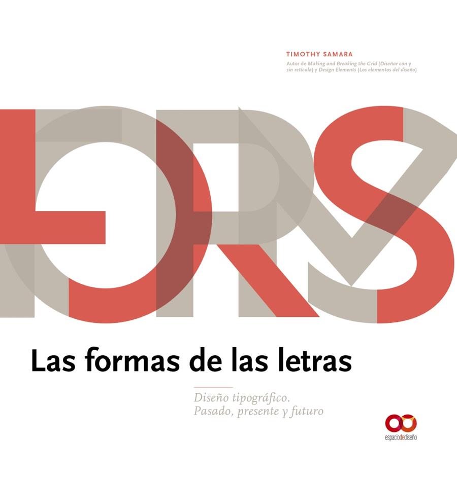 LAS FORMAS DE LAS LETRAS | 9788441540934 | SAMARA, TIMOTHY | Galatea Llibres | Llibreria online de Reus, Tarragona | Comprar llibres en català i castellà online