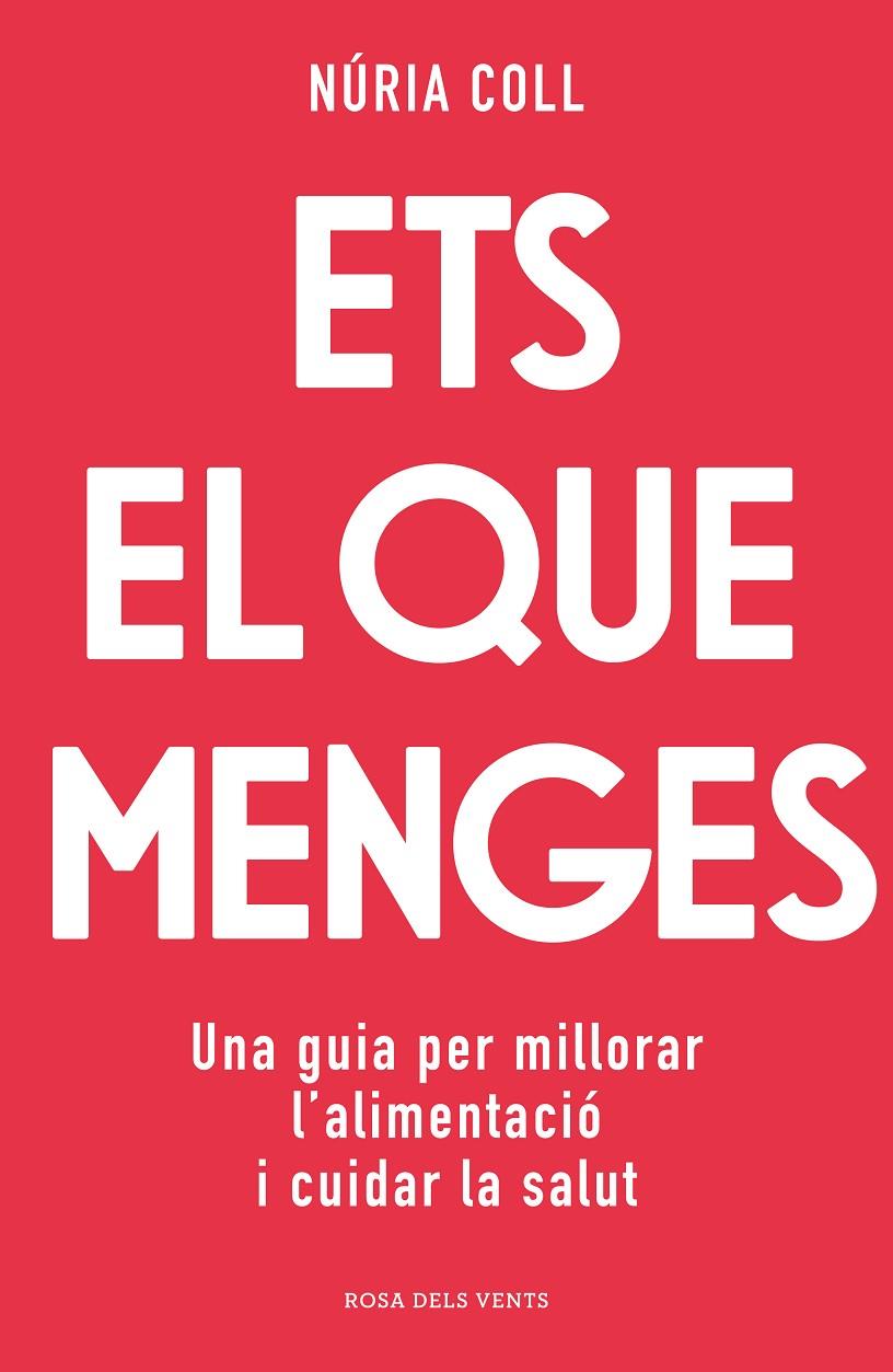 ETS EL QUE MENGES | 9788418062704 | COLL, NÚRIA | Galatea Llibres | Llibreria online de Reus, Tarragona | Comprar llibres en català i castellà online