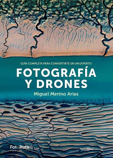 FOTOGRAFÍA Y DRONES | 9788415131878 | MERINO ARIAS, MIGUEL | Galatea Llibres | Llibreria online de Reus, Tarragona | Comprar llibres en català i castellà online