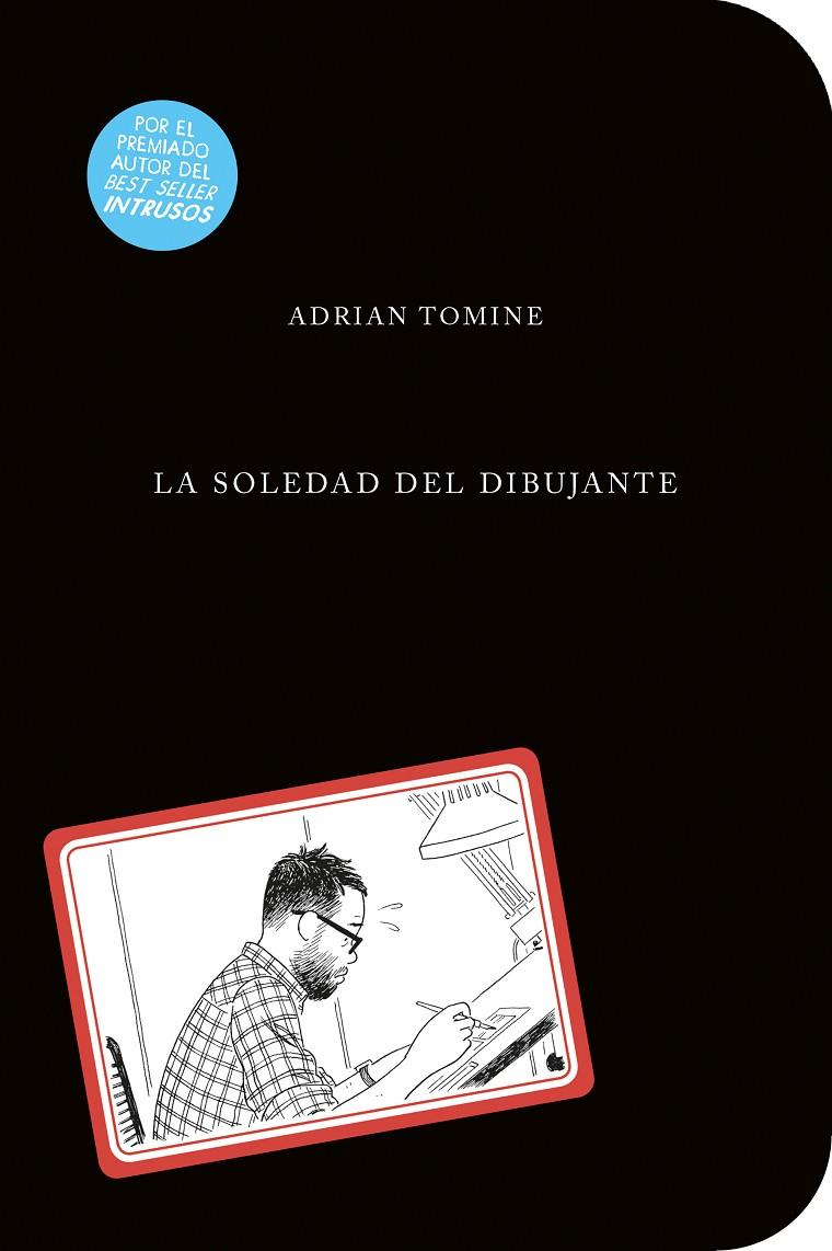 LA SOLEDAD DEL DIBUJANTE | 9788494506345 | TOMINE, ADRIAN | Galatea Llibres | Llibreria online de Reus, Tarragona | Comprar llibres en català i castellà online