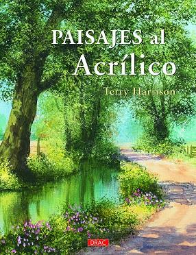 PAISAJES AL ACRILICO | 9788498746372 | HARRISON, TERRY | Galatea Llibres | Llibreria online de Reus, Tarragona | Comprar llibres en català i castellà online