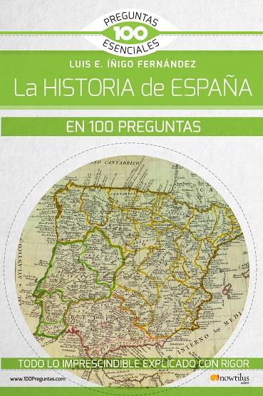 LA HISTORIA DE ESPAÑA EN 100 PREGUNTAS | 9788499679785 | ÍÑIGO FERNÁNDEZ, LUIS E. | Galatea Llibres | Llibreria online de Reus, Tarragona | Comprar llibres en català i castellà online