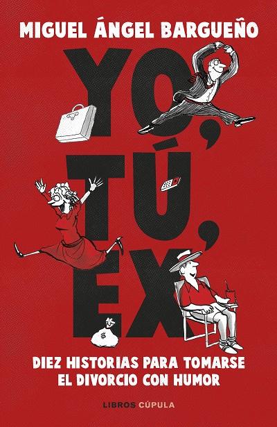 YO, TÚ, EX | 9788448031138 | BARGUEÑO, MIGUEL ÁNGEL | Galatea Llibres | Llibreria online de Reus, Tarragona | Comprar llibres en català i castellà online