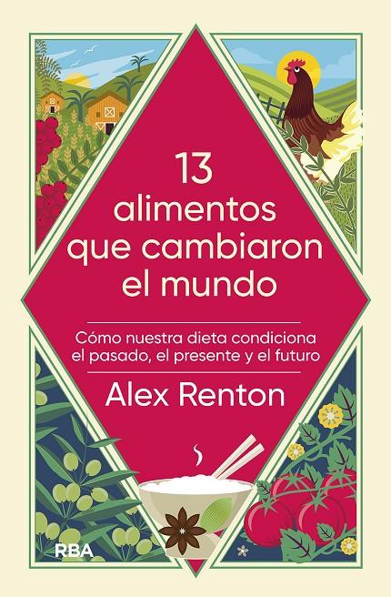 13 ALIMENTOS QUE CAMBIARON EL MUNDO | 9788491879510 | RENTON, ALEX | Galatea Llibres | Llibreria online de Reus, Tarragona | Comprar llibres en català i castellà online