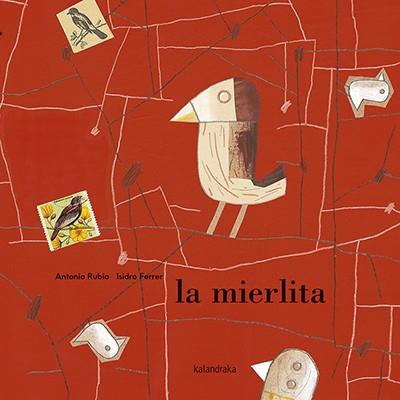 LA MIERLITA | 9788484644071 | RUBIO, ANTONIO | Galatea Llibres | Llibreria online de Reus, Tarragona | Comprar llibres en català i castellà online