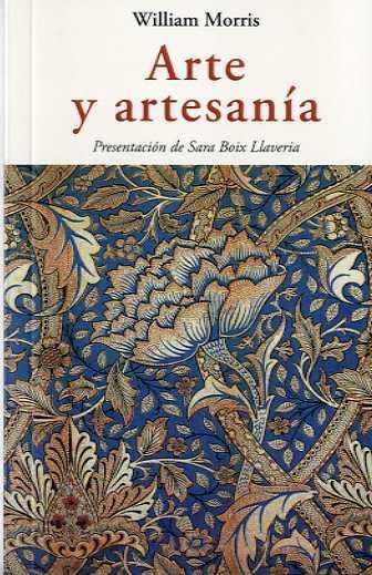 ARTE Y ARTESANIA | 9788476519981 | MORRIS, WILLIAM | Galatea Llibres | Llibreria online de Reus, Tarragona | Comprar llibres en català i castellà online