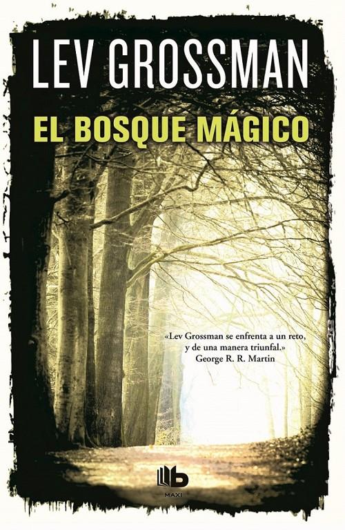 EL BOSQUE MÁGICO (LOS MAGOS 2) | 9788490700556 | GROSSMAN, LEV | Galatea Llibres | Llibreria online de Reus, Tarragona | Comprar llibres en català i castellà online