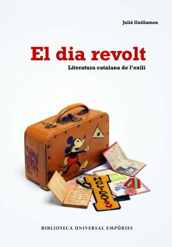 DIA REVOLT, EL | 9788497873406 | GUILLIAMON, JULIÀ | Galatea Llibres | Llibreria online de Reus, Tarragona | Comprar llibres en català i castellà online