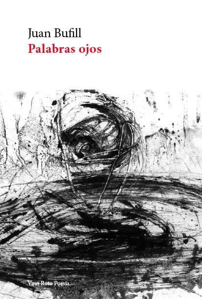 PALABRAS OJOS | 9788419693013 | BUFILL, JUAN | Galatea Llibres | Llibreria online de Reus, Tarragona | Comprar llibres en català i castellà online