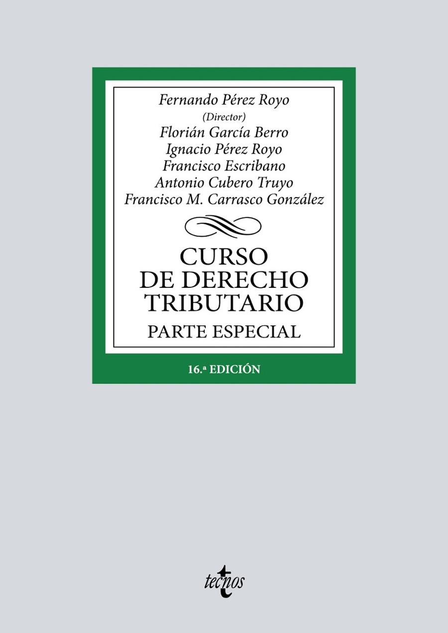 CURSO DE DERECHO TRIBUTARIO | 9788430985449 | PÉREZ ROYO, FERNANDO/GARCÍA BERRO, FLORIÁN/PÉREZ ROYO, IGNACIO/ESCRIBANO, FRANCISCO/CUBERO TRUYO, AN | Galatea Llibres | Llibreria online de Reus, Tarragona | Comprar llibres en català i castellà online