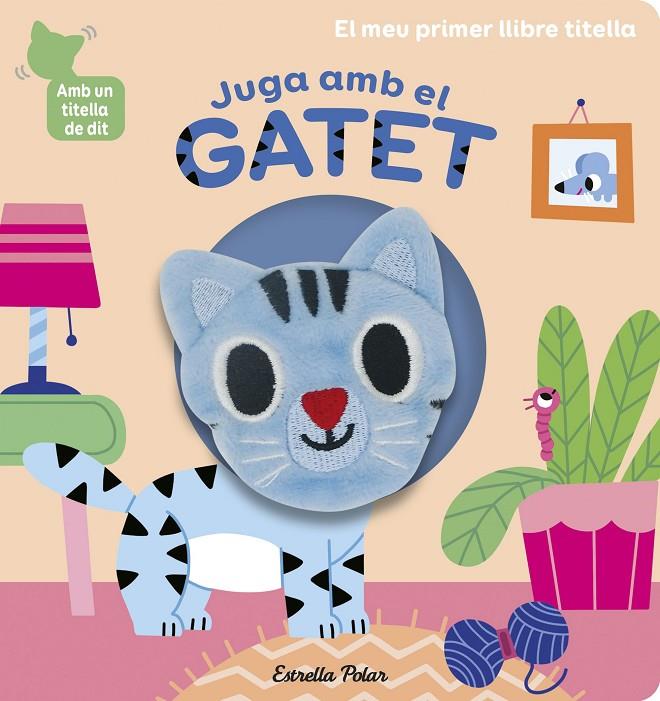 JUGA AMB EL GATET. LLIBRE TITELLA | 9788418135903 | BILLET, MARION | Galatea Llibres | Llibreria online de Reus, Tarragona | Comprar llibres en català i castellà online