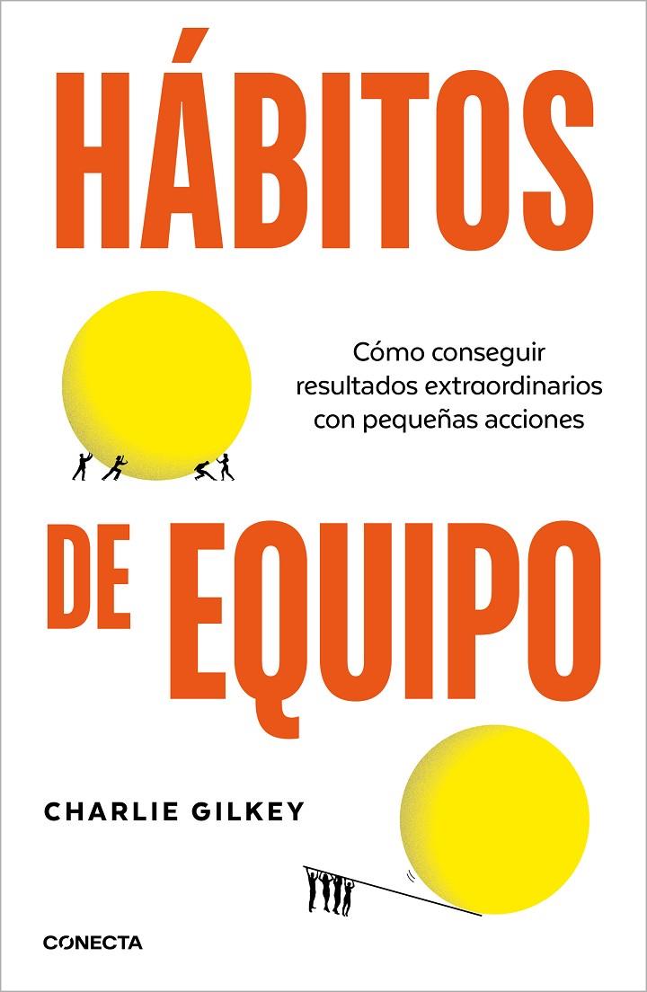 HÁBITOS DE EQUIPO | 9788418053252 | GILKEY, CHARLIE | Galatea Llibres | Llibreria online de Reus, Tarragona | Comprar llibres en català i castellà online