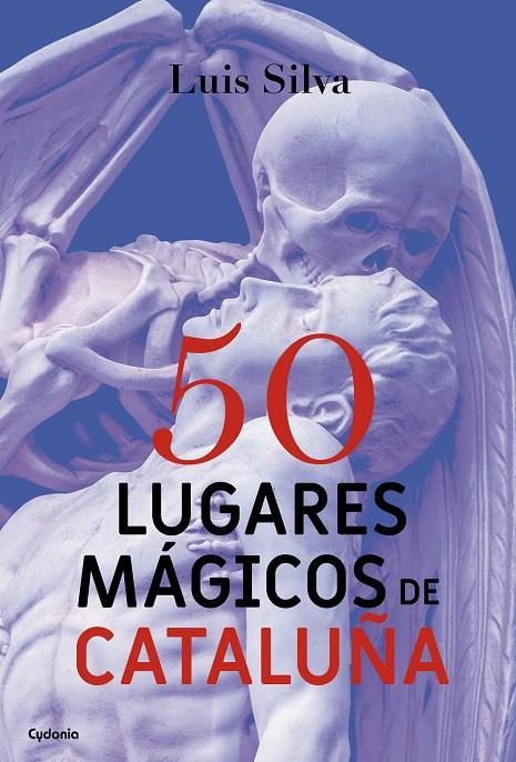 50 LUGARES MÁGICOS DE CATALUÑA | 9788494586156 | SILVA, LUIS | Galatea Llibres | Llibreria online de Reus, Tarragona | Comprar llibres en català i castellà online