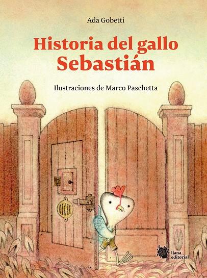 HISTORIA DEL GALLO SEBASTIÁN | 9788412358728 | GOBETTI, ADA | Galatea Llibres | Llibreria online de Reus, Tarragona | Comprar llibres en català i castellà online