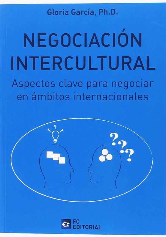 NEGOCIACION INTERCULTURAL | 9788416671861 | GARCIA, GLORIA | Galatea Llibres | Llibreria online de Reus, Tarragona | Comprar llibres en català i castellà online