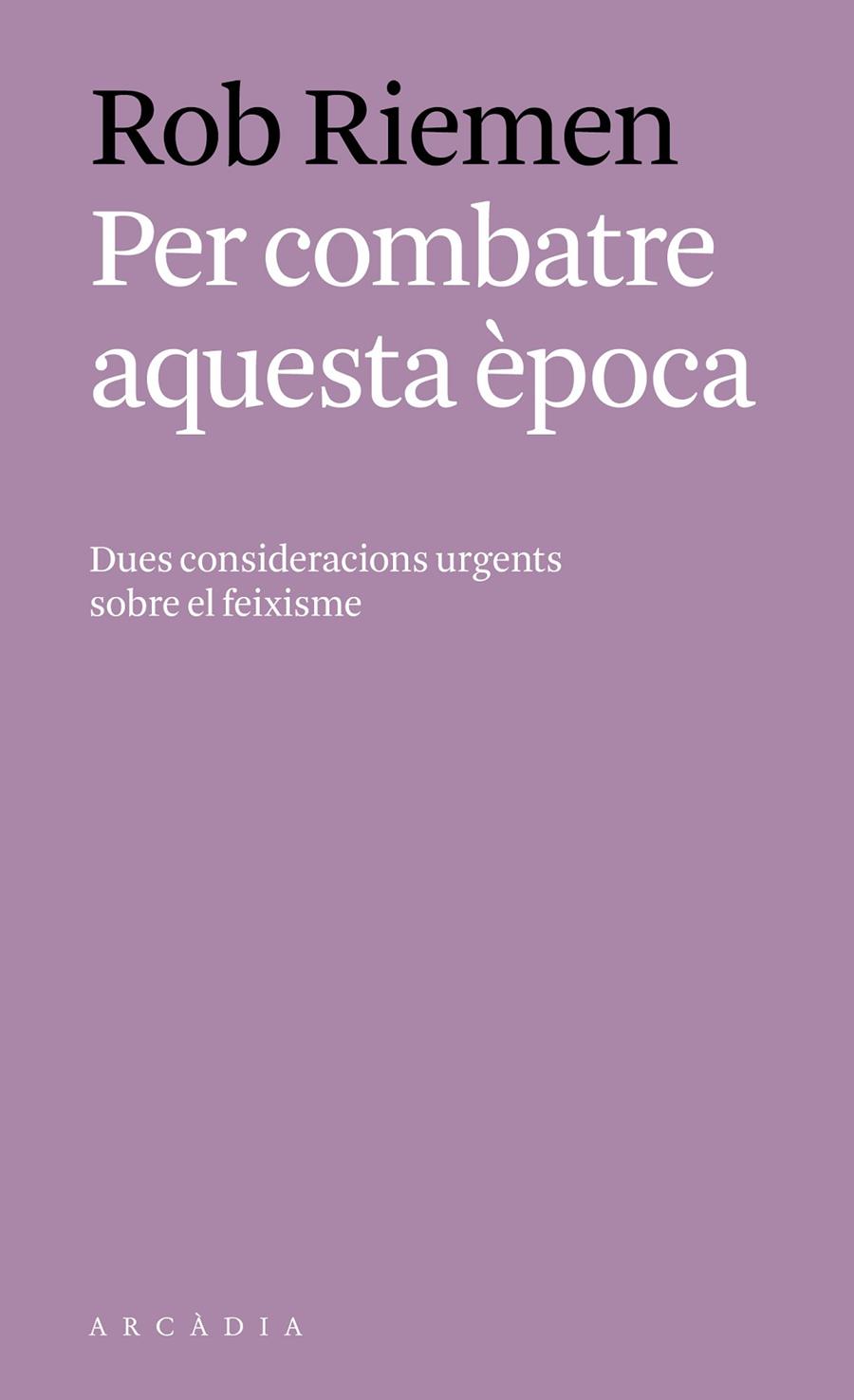 PER COMBATRE AQUESTA èPOCA | 9788494717451 | RIEMEN, ROB | Galatea Llibres | Llibreria online de Reus, Tarragona | Comprar llibres en català i castellà online