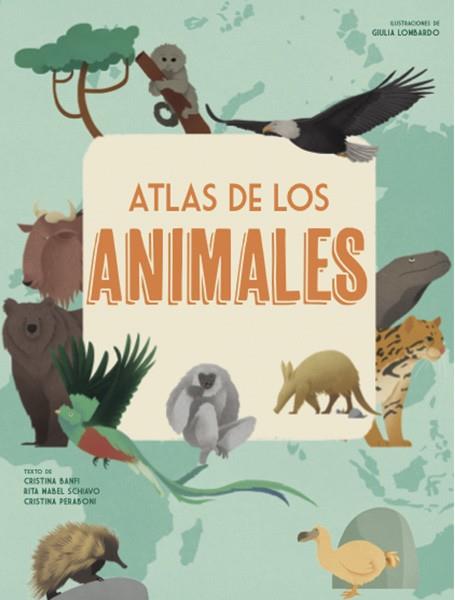ATLAS DE LOS ANIMALES (VVKIDS) | 9788468258850 | BANFI, CRISTINA/PERABONI, CRISTINA/SCHIAVO, RITA | Galatea Llibres | Llibreria online de Reus, Tarragona | Comprar llibres en català i castellà online