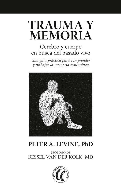 TRAUMA Y MEMORIA | 9788494759277 | LEVINE, PETER A. | Galatea Llibres | Llibreria online de Reus, Tarragona | Comprar llibres en català i castellà online