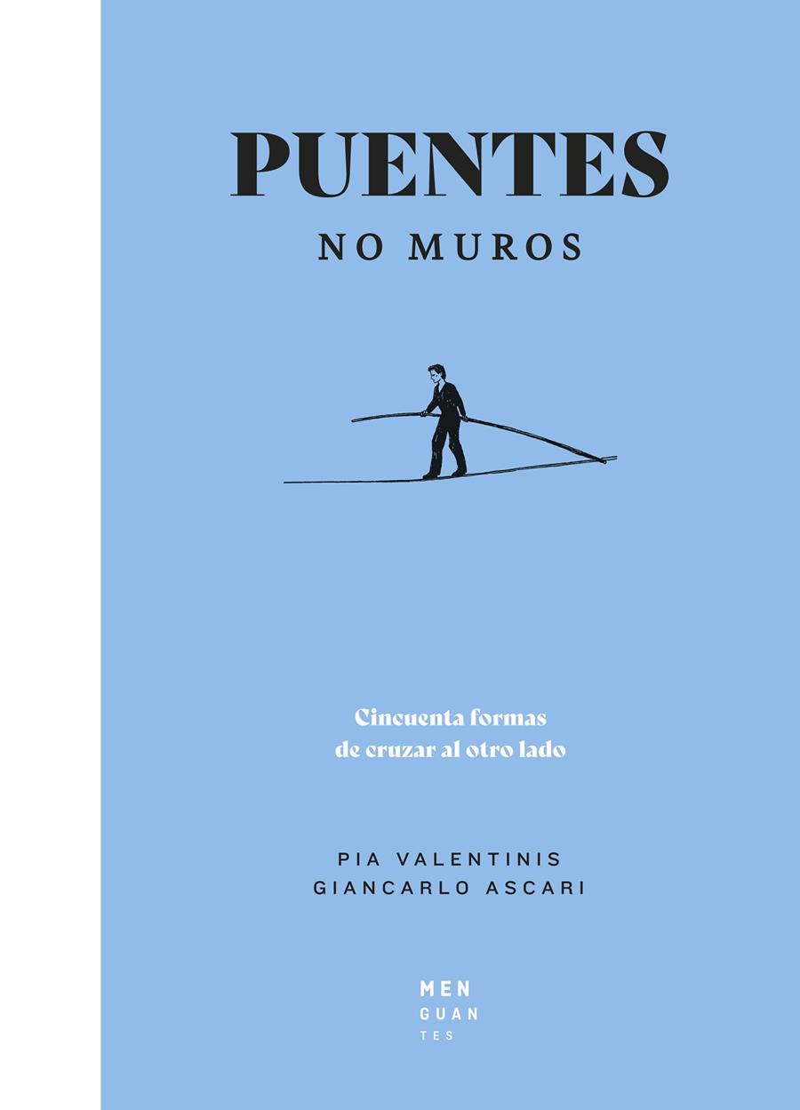 PUENTES NO MUROS | 9788494853487 | ASCARI, GIANCARLO / VALENTINIS, PIA | Galatea Llibres | Llibreria online de Reus, Tarragona | Comprar llibres en català i castellà online