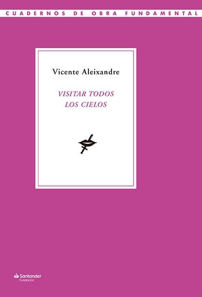 VISITAR TODOS LOS CIELOS | 9788417264161 | ALEIXANDRE, VICENTE | Galatea Llibres | Llibreria online de Reus, Tarragona | Comprar llibres en català i castellà online