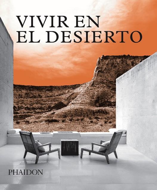 VIVIR EN EL DESIERTO | 9780714877808 | PHAIDON EDITORS | Galatea Llibres | Llibreria online de Reus, Tarragona | Comprar llibres en català i castellà online