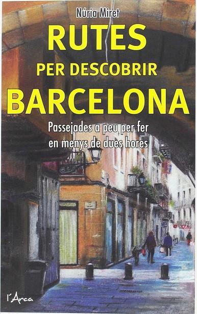 RUTES PER DESCOBRIR BARCELONA | 9788494509896 | MIRET I ANTOLÍ, NÚRIA | Galatea Llibres | Llibreria online de Reus, Tarragona | Comprar llibres en català i castellà online