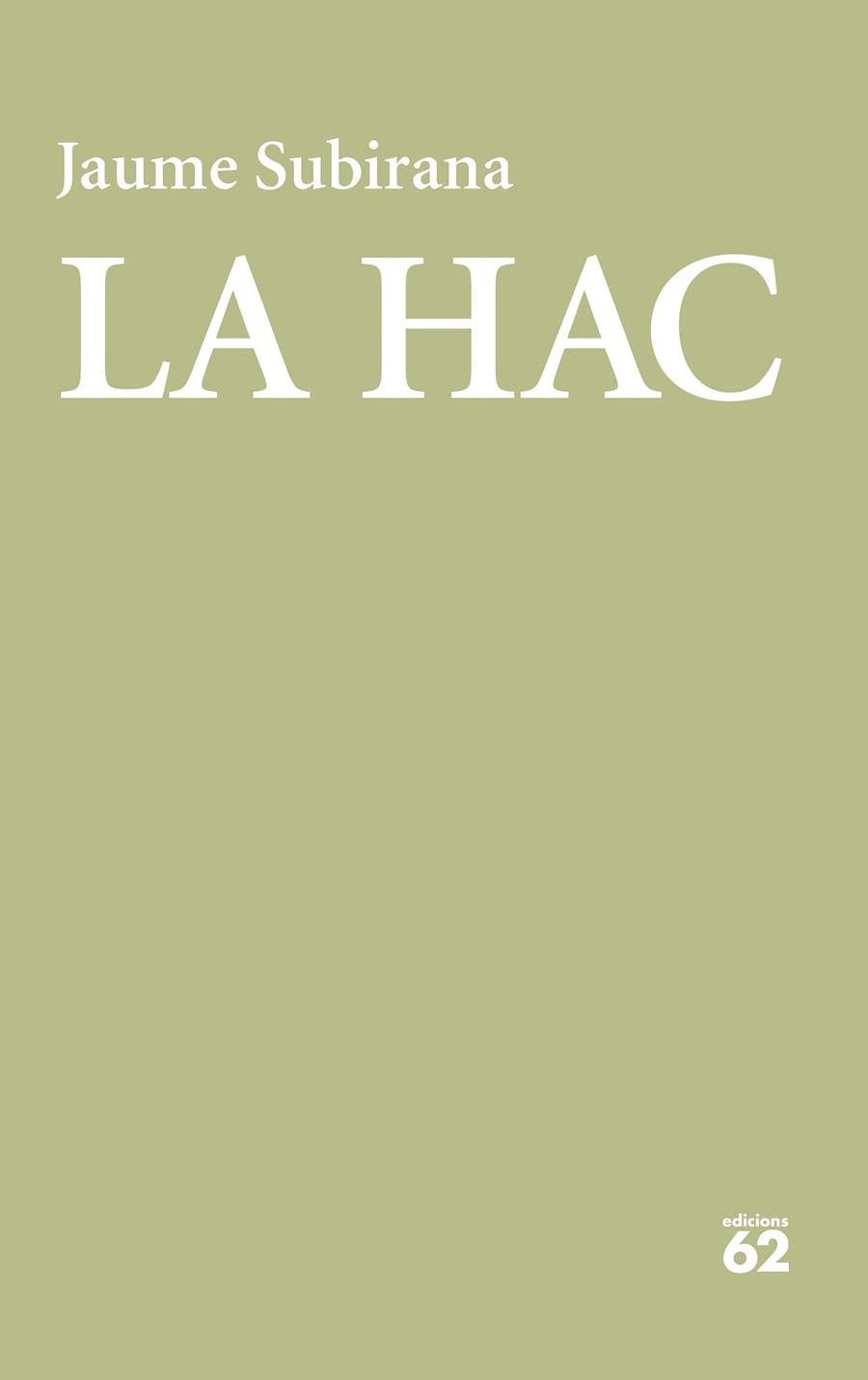LA HAC | 9788429778366 | SUBIRANA, JAUME | Galatea Llibres | Llibreria online de Reus, Tarragona | Comprar llibres en català i castellà online