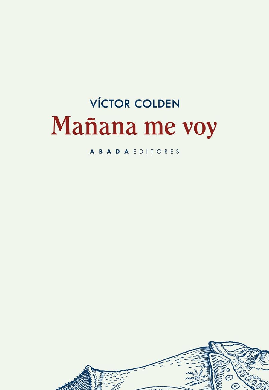MAÑANA ME VOY | 9788419008688 | COLDEN, VÍCTOR | Galatea Llibres | Llibreria online de Reus, Tarragona | Comprar llibres en català i castellà online